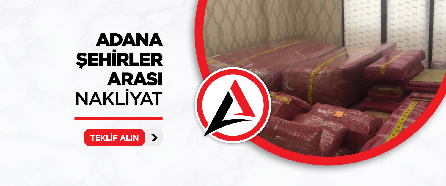 Adana Şehirler Arası Evden Eve Nakliyat Firması