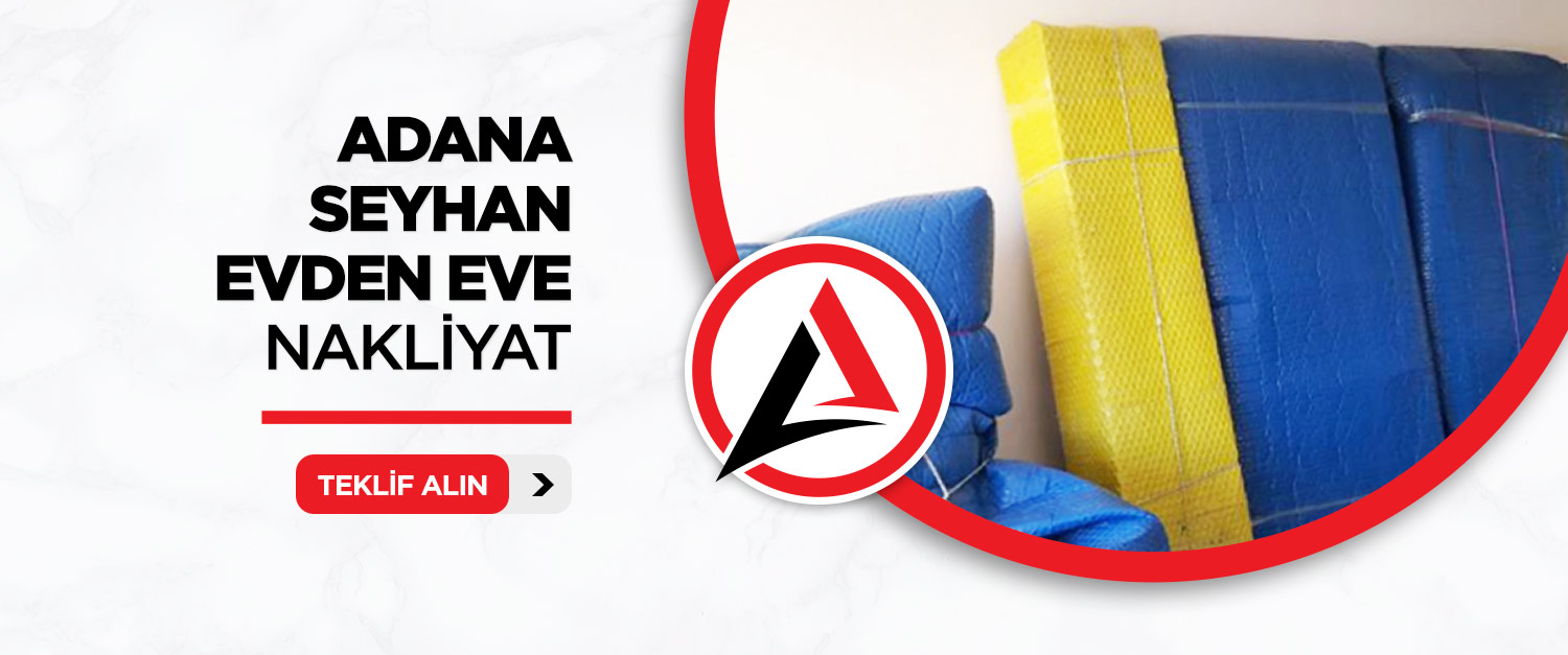 Adana Evden Eve Nakliyat - Adana Anadolu Nakliyat
